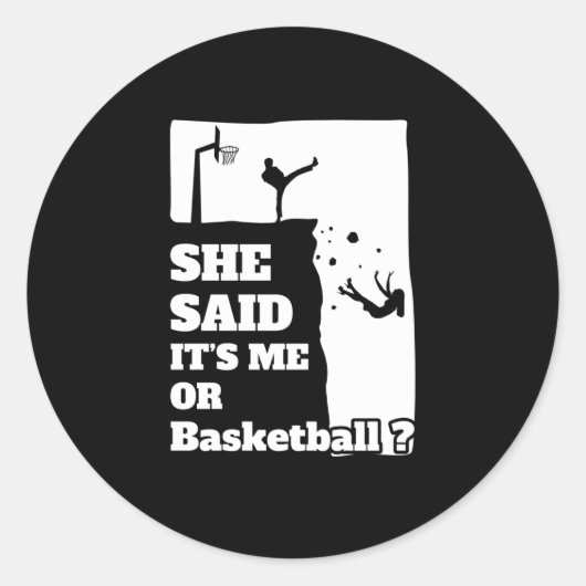 Mannen zei ze dat het mij of basketbal grappige ca ronde sticker (Voorkant)