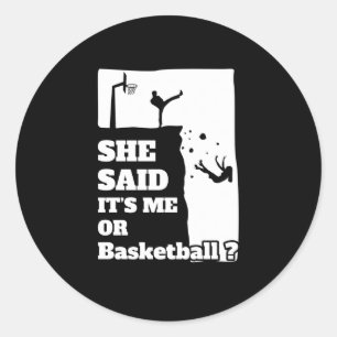 Mannen zei ze dat het mij of basketbal grappige ca ronde sticker