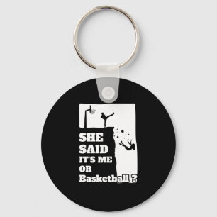 Mannen zei ze dat het mij of basketbal grappige ca sleutelhanger