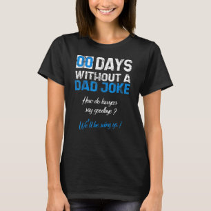 Mannen Zero dagen zonder een vader grap vaders mem T-shirt
