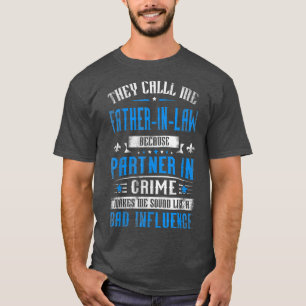 Mannen zij noemen me FatherInLaw omdat de Partner T-shirt