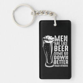Mannen zijn als bier sleutelhanger