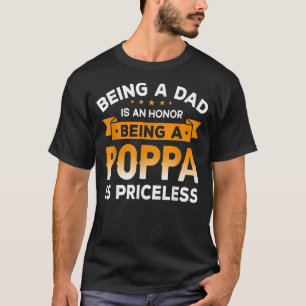 Mannen zijn een DAD is een HONOR die een POPPA is T-shirt