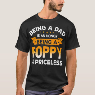 Mannen zijn een DAD is een HONOR die een POPPY is T-shirt