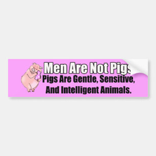 Mannen zijn geen Varkens Bumpersticker