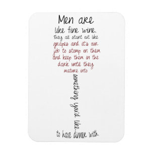 Mannen zijn net als fijne Wijn Quote Magnet Magneet