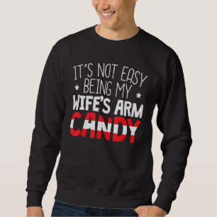 Mannen zijn niet gemakkelijk mijn Wifes Arm Snoep  Trui
