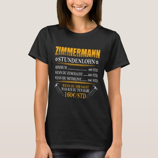 Mannen Zimmermann Per uur loon timmerwerk T-shirt (Voorkant)