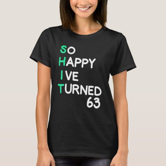 Mannen zo blij dat ik 63 sarcastisch ben geworden t-shirt (Voorkant)