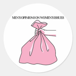 Mannenmeningen over vrouwenproblemen Funny Feminis Ronde Sticker