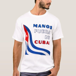 Manos Fuera De Cuba T-shirt