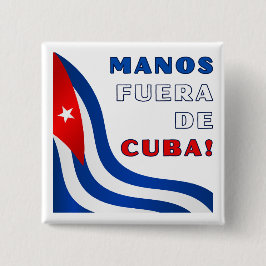 Manos Fuera de Cuba Vierkante Button 5,1 Cm