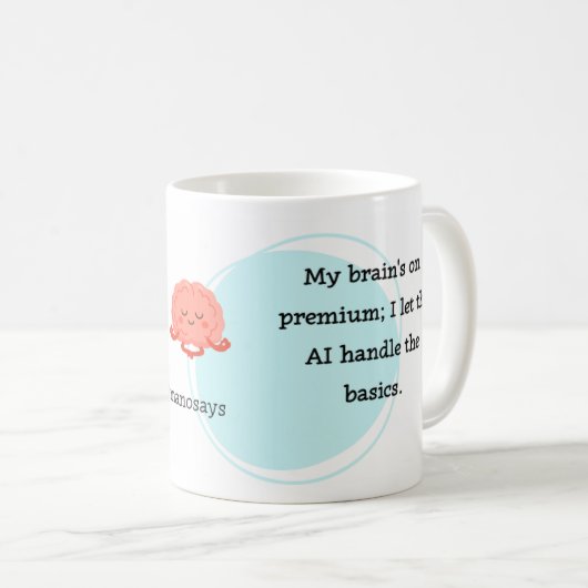 #ManoSays - Witty Line on AI Use - Koffiemok (Voorkant rechts)