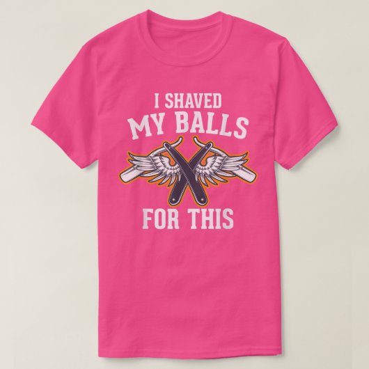 Mans Ik Heb Mijn Ballen Geschoren Voor Dit Bachelo T-shirt (Design voorkant)