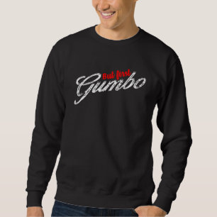 Mans Maar Eerst Gumbo Cajun Voedsel Louisiana Gumb Trui