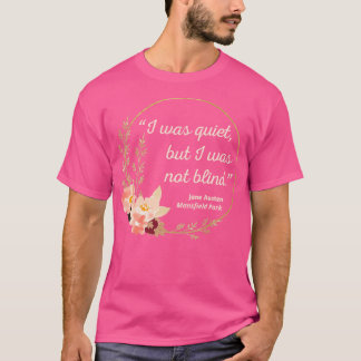 Mansfield Park Quote I Schattigee stijl T-shirt