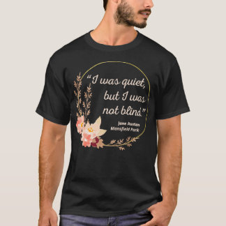 Mansfield Park Quote I Schattigee stijl T-shirt