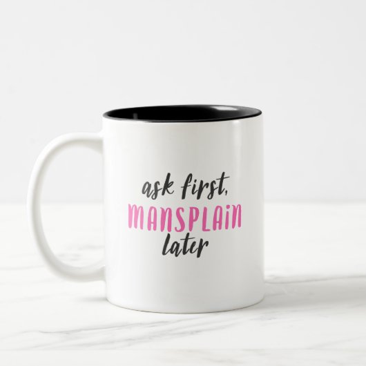 Mansplain Later (11 oz) Tweekleurige Koffiemok (Links)