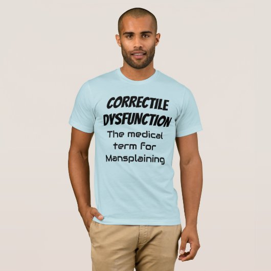 Mansplaining. Medische term T-shirt (Voorkant volledig)