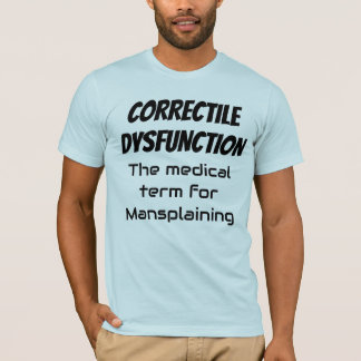 Mansplaining. Medische term T-shirt