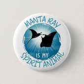 Manta Ray is mijn dierlijk Ronde Button 5,7 Cm (Voorkant)