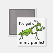Mantis in mijn Pantis. Magneet (Voorkant / Achterkant)