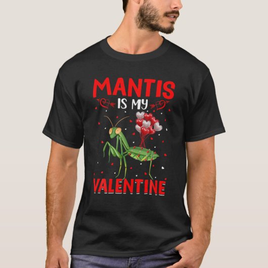 Mantis is mijn Valentijn harten van Mantis Valenti T-shirt (Voorkant)