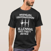 Manual Transmission Millennial Anti-Theft Device T T-shirt (Voorkant)