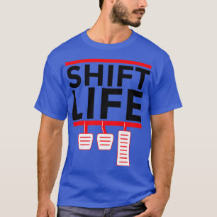Manual Transmission Stick Shift Life Funny 1 T-shirt