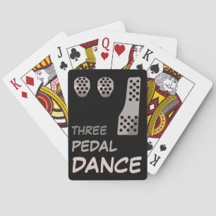 MANUAL Transmission - Three Pedal Dance Pokerkaarten