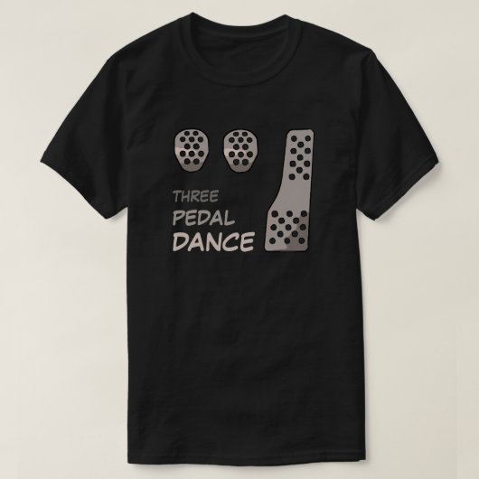 MANUAL Transmission - Three Pedal Dance T-shirt (Design voorkant)