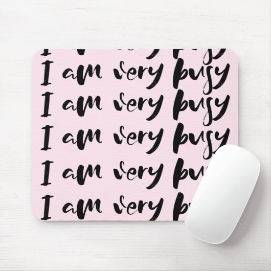 Manuscript Mousepad "I Am very Busy" Muismat (Met muis)