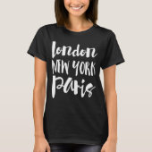 Manuscript Typografie - Londen, New York, Parijs T-shirt (Voorkant)