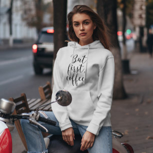 Manuscript Typografie "Maar eerst, koffie" Hoodie