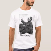 Mao Zedong Murderer T-shirt (Voorkant)