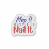 Map It Hustle It Nail It Sticker (Voorkant)