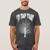 Maple Syrup Id Tap That Sugaring Sap Vermont NY T-shirt (Voorkant)