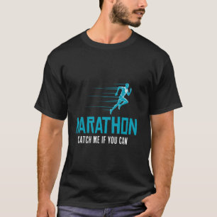 MARATHON CATCH ME IF YOU CAN Hardlopen Grappige Ha T-shirt