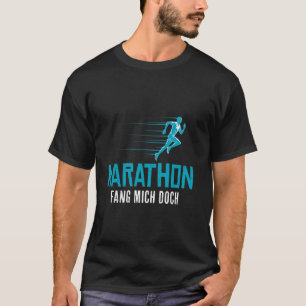 MARATHON CATCH ME IF YOU CAN Hardlopen Grappige Ha T-shirt