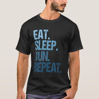 Marathon Runner Marathonloper Running Eat Sleep Ru T-shirt