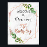 Marble Roos Gold Foliage 40th Birthday Welkom Poster<br><div class="desc">Marble Roos Gold Foliage 40th Birthday Welcome Poster Foliage, faux roos Gold line art en marble 40th jarig welkomstbord. Dit eenvoudige en elegante ontwerp is voorzien van een penseelkalligrafie in bladaluminium met faux-roos die niet kan worden gewijzigd en een of andere groene bladeren. De achtergrond is een wit marmer afbeelding....</div>