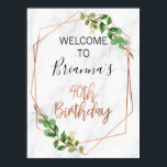 Marble Roos Gold Foliage 40th Birthday Welkom Poster<br><div class="desc">Marble Roos Gold Foliage 40th Birthday Welcome Poster Foliage, faux roos Gold line art en marble 40th jarig welkomstbord. Dit eenvoudige en elegante ontwerp is voorzien van een penseelkalligrafie in bladaluminium met faux-roos die niet kan worden gewijzigd en een of andere groene bladeren. De achtergrond is een wit marmer afbeelding....</div>