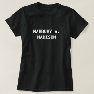 Marbury v. Madison Judicial Review T-shirt