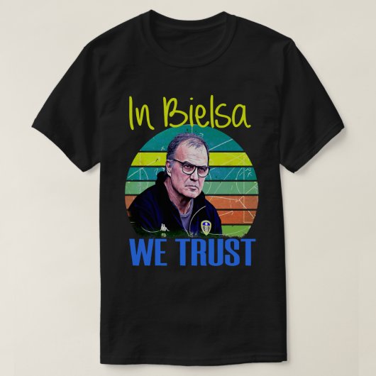 marcelo bielsa we vertrouwen op Classic T-shirt (Design voorkant)