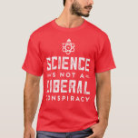 March for Science Support Science Mannen T-Shirt<br><div class="desc">Show je steun voor feiten en wetenschap tijdens de 'Mars voor Wetenschap' of om de stad heen met deze 'Wetenschap is geen Liberal Conspiracy'-T-shirt! Beschikbaar in een verscheidenheid van kleurenopties.</div>