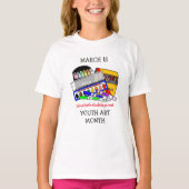 March is Youth Art Month T-shirt (Voorkant)
