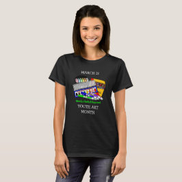 March is Youth Art Month T-shirt
