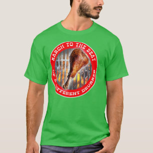 March to the Beat of a Different Drummer T-shirt