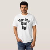 "Marching Band Dad" T Shirt (Voorkant volledig)