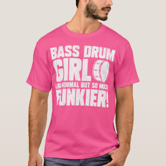 Marching Band Drummer Funny Bass Drum Girl T-shirt